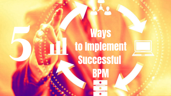 Ways to implement Business Process Management
