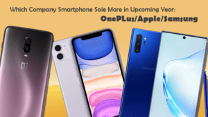 Which Company Smartphone Sale More In Upcoming Year Oneplus Apple Samsung