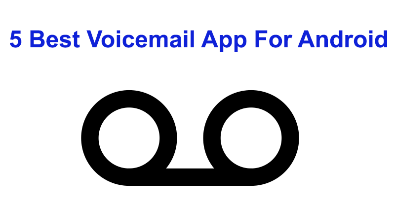 Voicemail Applications For Android