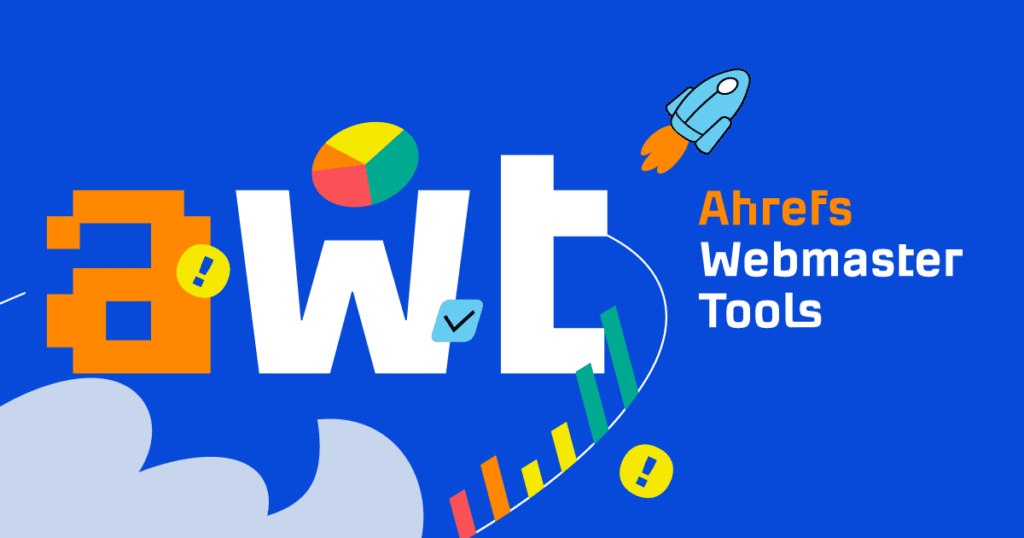 Webmaster Tools by Ahrefs