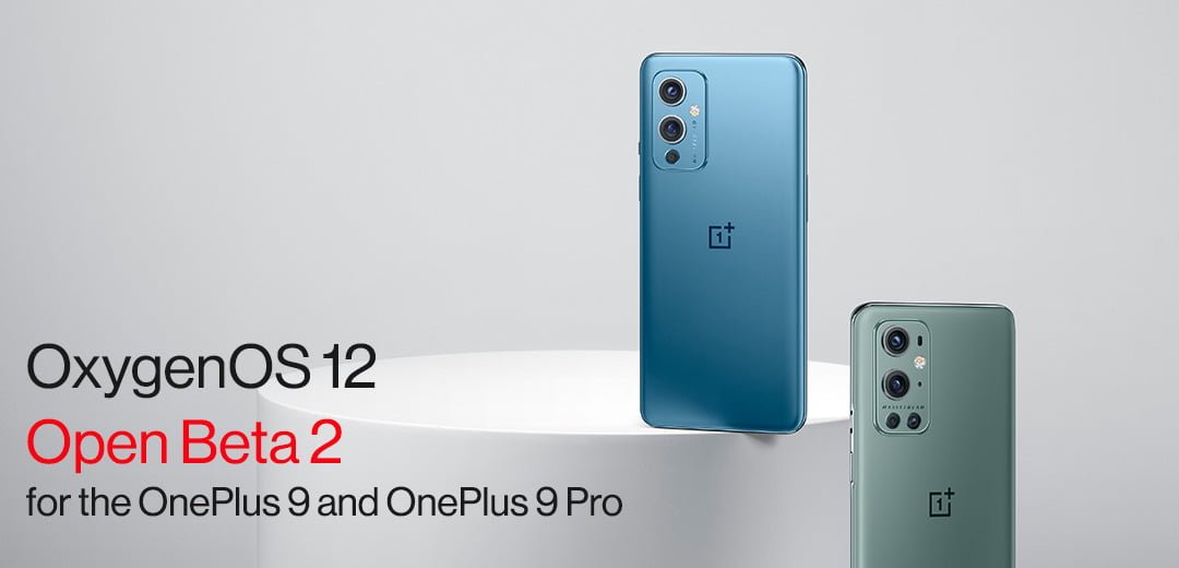 OxygenOS 12 Open Beta 2 for the OnePlus 9 and OnePlus 9 Pro