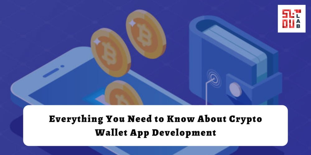 Everything You Need to Know About Crypto Wallet App Development 1