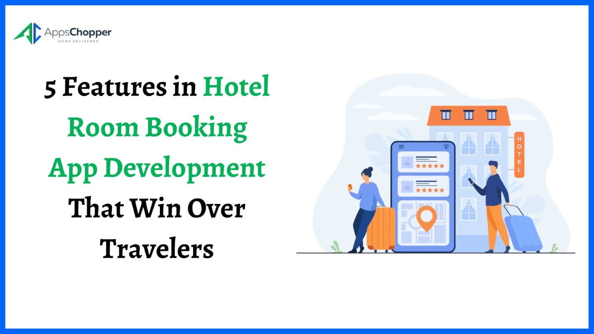 5 Features in Hotel Room Booking App Development That Win Over Travelers