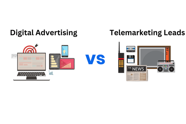 Senior Telemarketing Leads vs. Digital Advertising: Which is More Effective for Your Business?