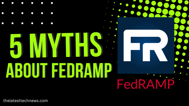 Addressing FedRAMP Misconceptions: Separating Fact from Fiction