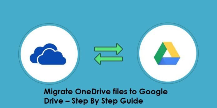 Migrate OneDrive to Google Drive
