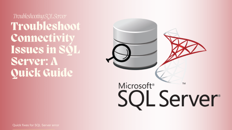 Troubleshoot Connectivity Issues in SQL Server: Expert Troubleshooting Strategies