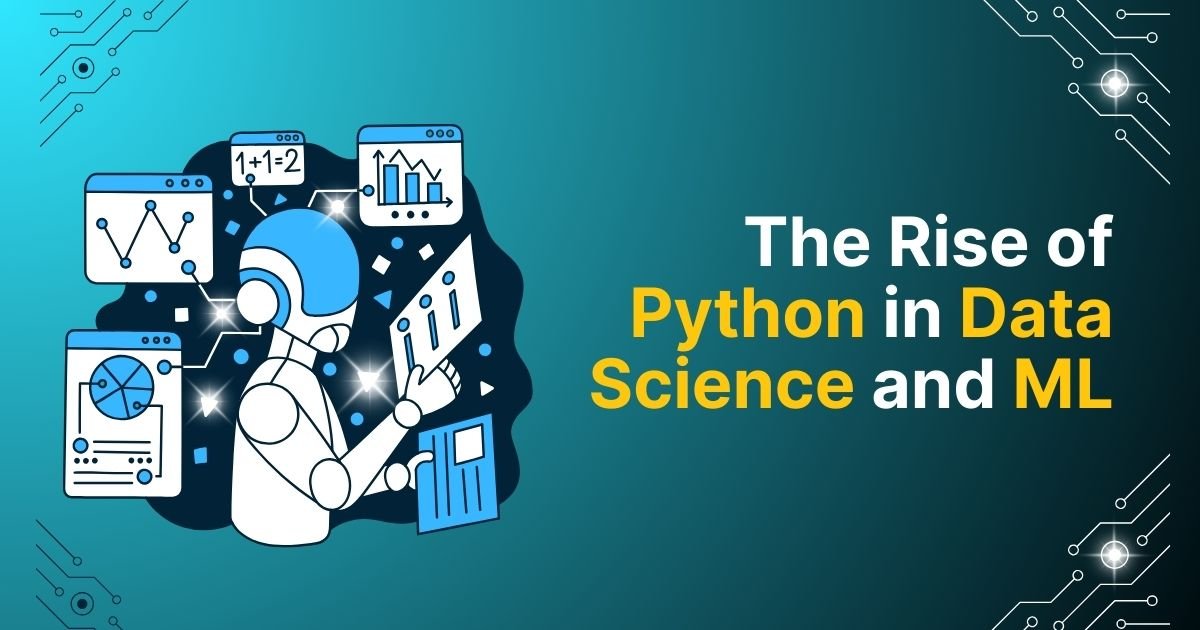 The Rise of Python in Data Science and Machine Learning