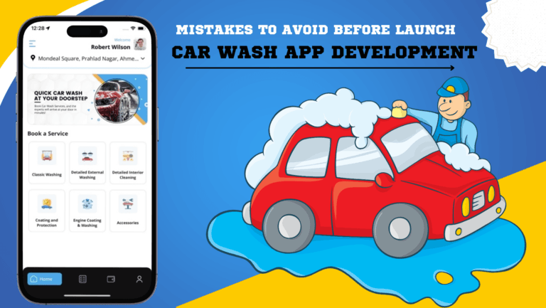 Car Wash App Development Mistakes to Avoid before launch