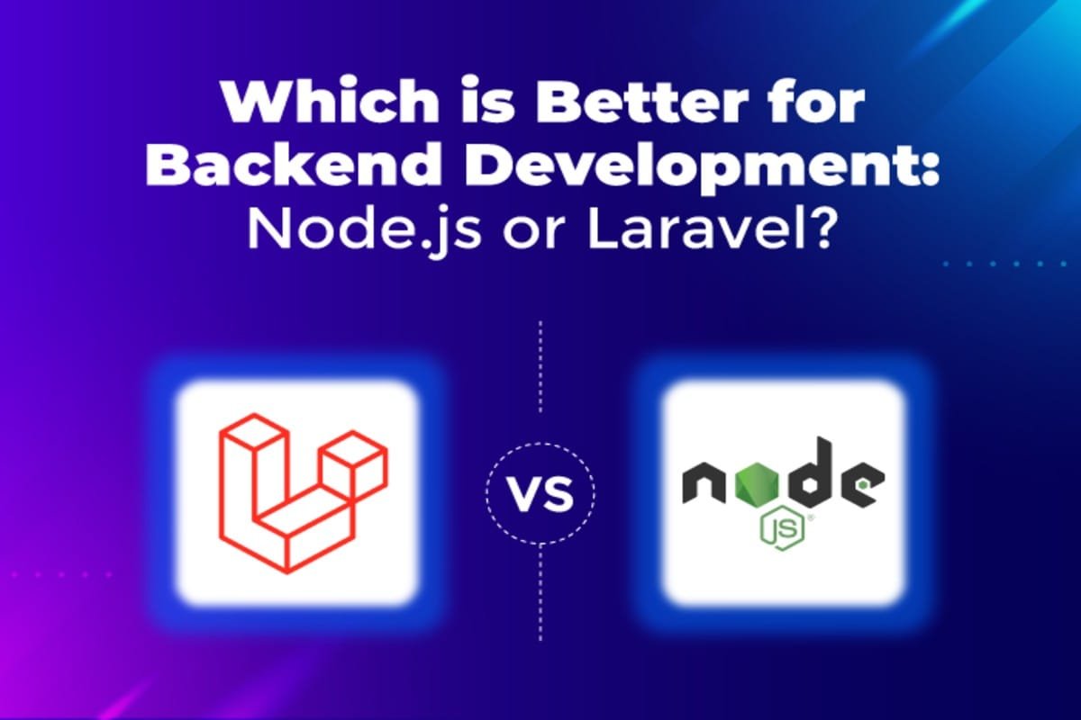 Which is better for backend development node.js or laravel 3 2