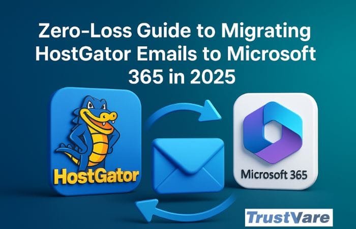 Zero-Loss Guide to Migrating HostGator Emails to Microsoft 365 in 2025