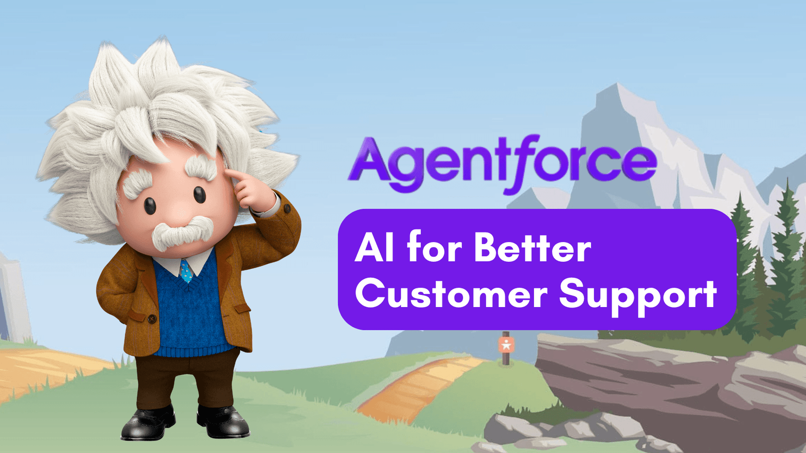 agentforce AI for Better Customer Support