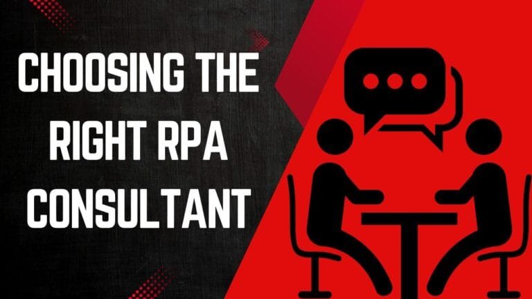 How to Choose the Right RPA Consultant for Your Enterprise Automation